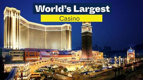 world's biggest casino|world's largest casinos by size.